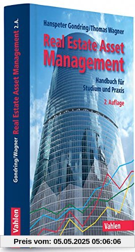 Real Estate Asset Management: Handbuch für Studium und Praxis