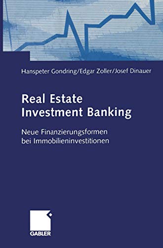 Real Estate Investment Banking: Neue Finanzierungsformen bei Immobilieninvestitionen