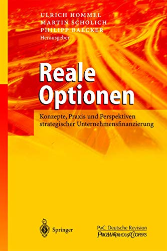 Reale Optionen: Konzepte, Praxis und Perspektiven strategischer Unternehmensfinanzierung von Springer