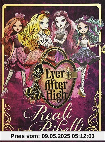 Reali e ribelli. Ever After High