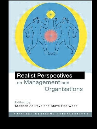Realist Perspectives on Management and Organisations (Critical Realism: Interventions) von Routledge