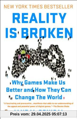 Reality Is Broken: Why Games Make Us Better and How They Can Change the World