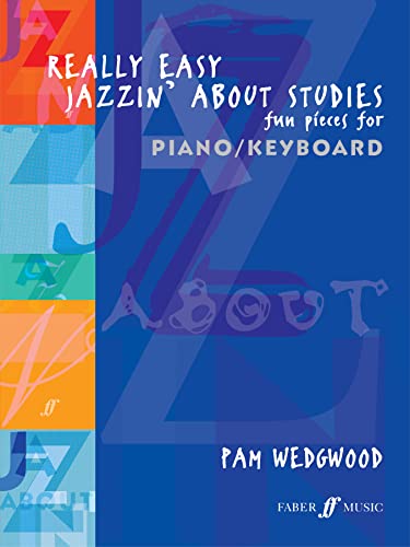 Really Easy Jazzin' About Studies: Fun Pieces for Piano/ Keyboard (Faber Edition: Jazzin' About)