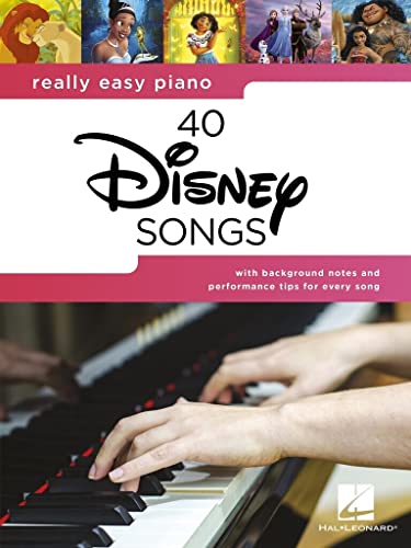 40 Disney Songs: 40 Disney Songs - Songbook With Lyrics (Really Easy Piano)