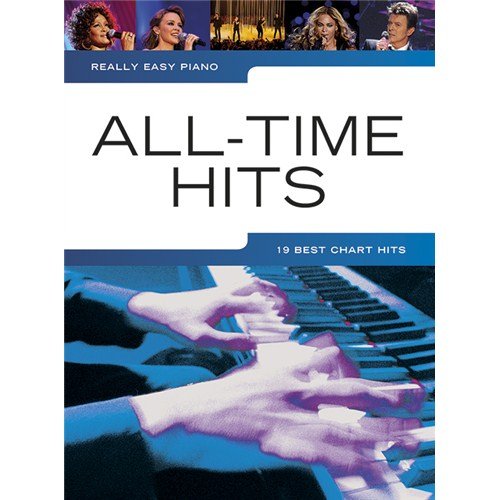 Really Easy Piano: All-Time Hits. Für Klavier, Einfaches Klavier Really Easy Piano: All-Time Hits. Für Klavier, Einfaches Klavier