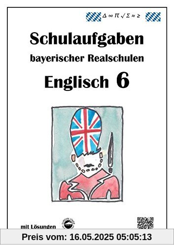 Realschule - Englisch 6 - Schulaufgaben bayerischer Realschulen Realschule - Englisch 6 - Schulaufgaben bayerischer Realschulen