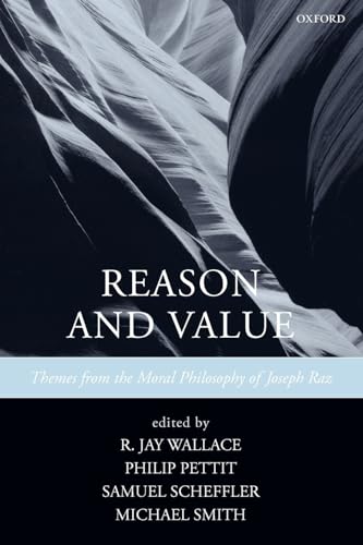 Reason and Value: Themes from the Moral Philosophy of Joseph Raz von OUP Oxford