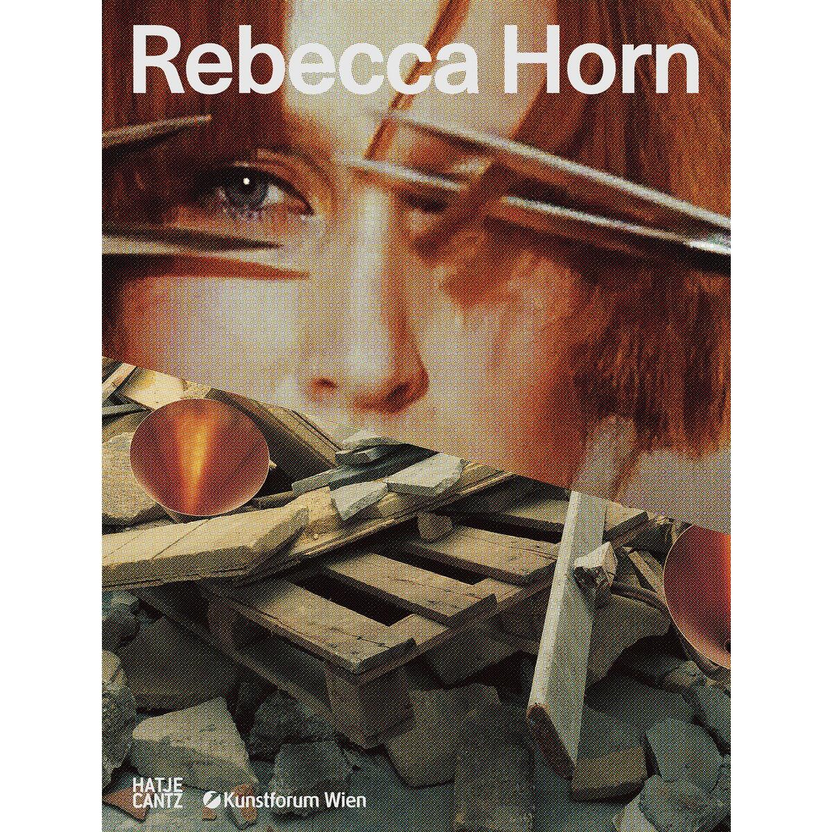 Rebecca Horn von Hatje Cantz Verlag GmbH