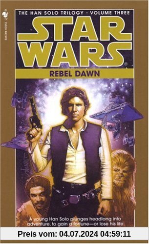 Rebel Dawn: Star Wars (The Han Solo Trilogy): Rebel Dawn Book 3