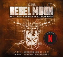 Rebel Moon: Creating a Galaxy: Worlds and Technology von Titan Books Ltd