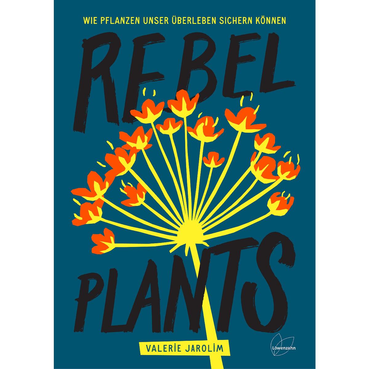 Rebel Plants von Edition Loewenzahn