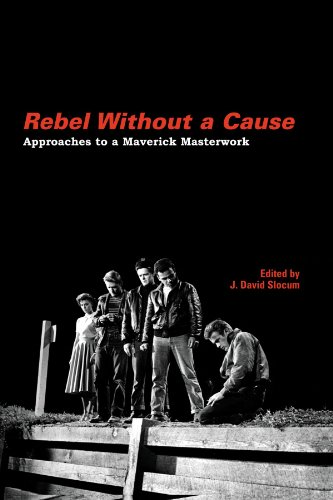 Rebel Without a Cause: Approaches to a Maverick Masterwork (Suny Series, Horizons of Cinema)