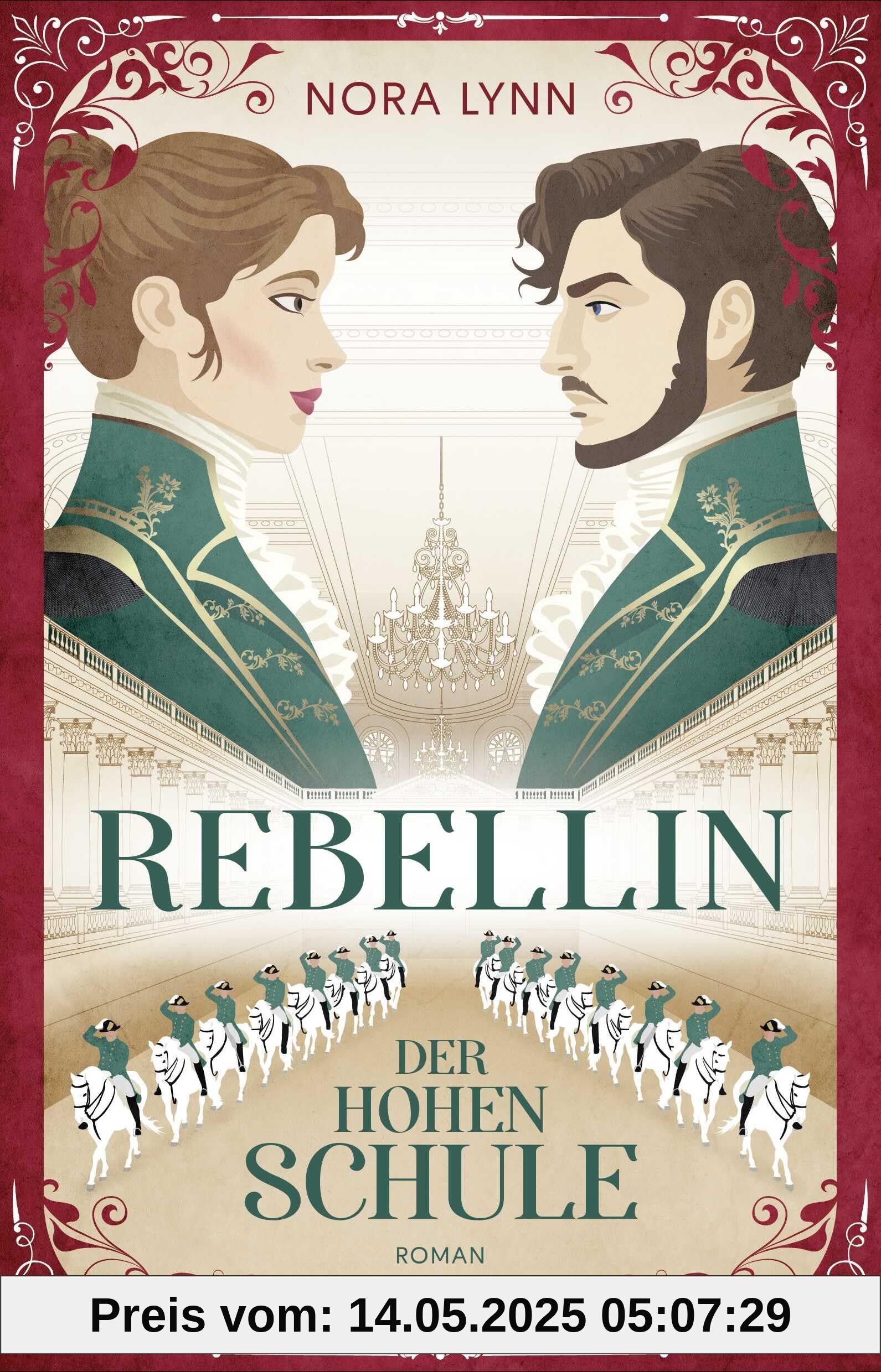 Rebellin der Hohen Schule: Roman | Enemies-to-lovers Romance an der Spanischen Hofreitschule im historischen Wien