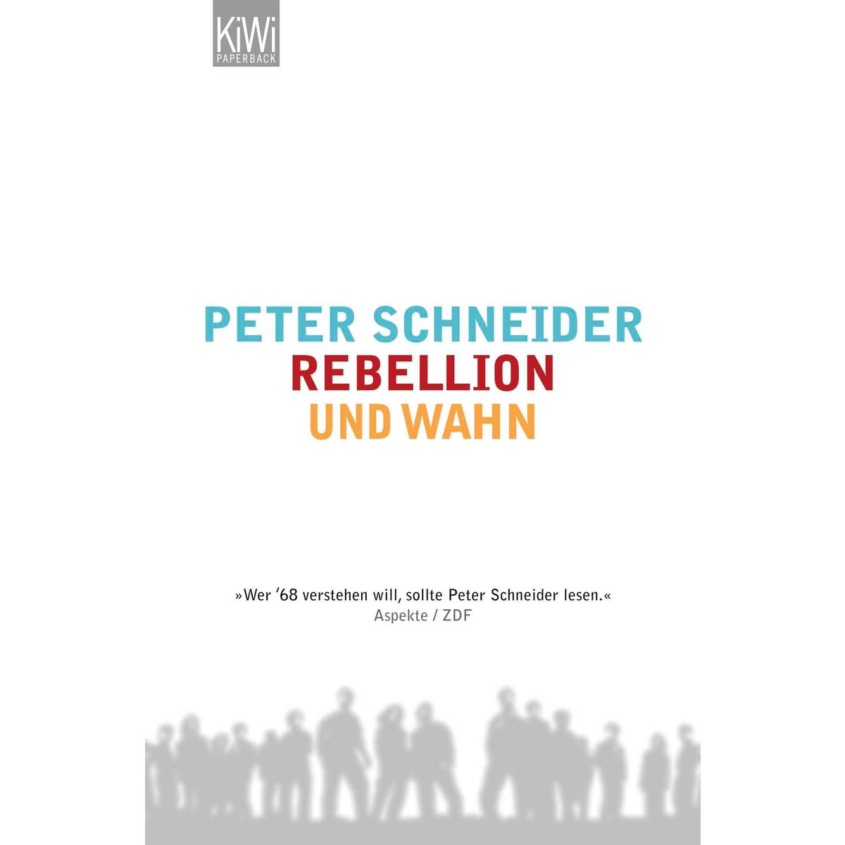 Rebellion und Wahn von Kiepenheuer & Witsch GmbH