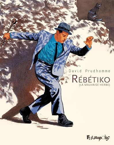 Rébétiko: (La mauvaise herbe)-Nouvelle édition von FUTUROPOLIS