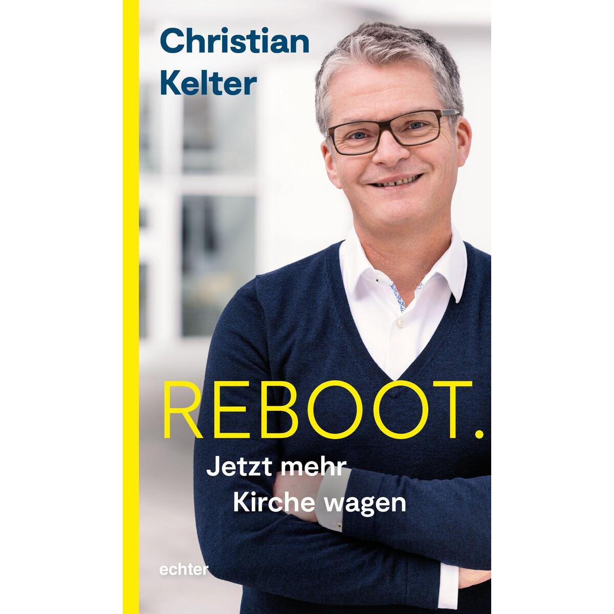 Reboot. Jetzt mehr Kirche wagen von Echter Verlag GmbH
