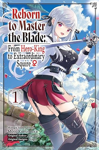 Reborn to Master the Blade: From Hero-King to Extraordinary Squire, Vol. 1 (manga) (REBORN TO MASTER BLADE FROM HERO-KING TO SQUIRE GN) von Yen Press