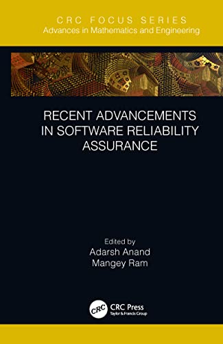 Recent Advancements in Software Reliability Assurance (Advances in Mathematics and Engineering) von CRC Press