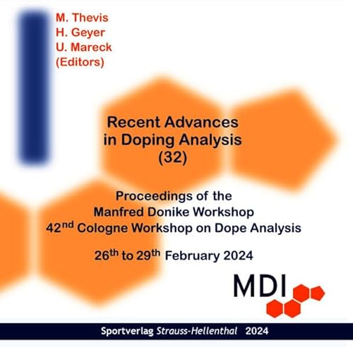 Recent Advances in Doping Analysis (32) - CD-Rom: Proceedings of the Manfred Donike Workshop 42nd Cologne Workshop on Dope Analysis 26th to 29th ... Manfred Donike Workshops on Dope Analysis) von Sportverlag Strauß