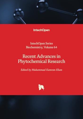 Recent Advances in Phytochemical Research (Biochemistry, Band 64) von IntechOpen