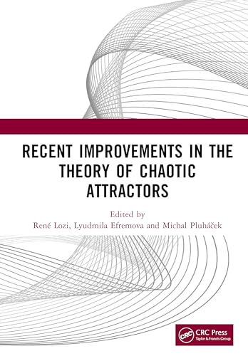 Recent Improvements in the Theory of Chaotic Attractors von CRC Press