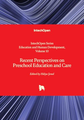 Recent Perspectives on Preschool Education and Care (Education and Human Development, Band 10) von IntechOpen