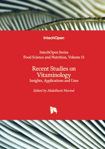 Recent Studies on Vitaminology - Insights, Applications and Uses (Food Science and Nutrition, Band 11) von IntechOpen