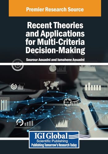 Recent Theories and Applications for Multi-Criteria Decision-Making (Advances in Computational Intelligence and Robotics) von IGI Global