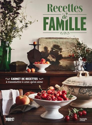 Recettes de famille: Carnet de recettes à transmettre à ceux qu'on aime von HACHETTE PRAT