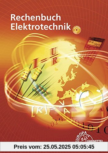 Rechenbuch Elektrotechnik: Ein Lehr- und Übungsbuch zur Grund- und Fachstufe Rechenbuch Elektrotechnik: Ein Lehr- und Übungsbuch zur Grund- und Fachstufe