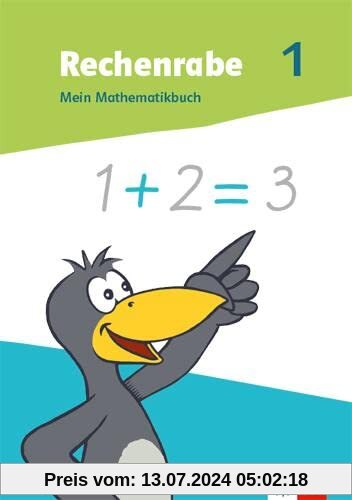 Rechenrabe 1: Mein Mathematikbuch Klasse 1 (Rechenrabe. Ausgabe ab 2022)