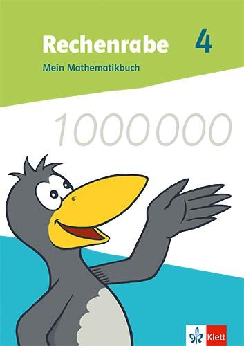 Rechenrabe 4. Ausgabe Nordrhein-Westfalen: Mein Mathematikbuch Klasse 4 (Rechenrabe. Ausgabe für Nordrhein-Westfalen ab 2022) von Klett