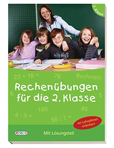 Rechenübungen für die 2. Klasse: Mit Lösungsteil Rechenübungen für die 2. Klasse: Mit Lösungsteil von Nelson