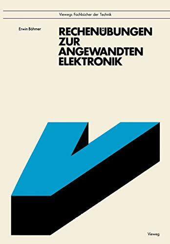 Rechenübungen zur angewandten Elektronik: "Mit 92 Aufgaben Und Lösungen, Zum Teil Mit Basic-Pr...