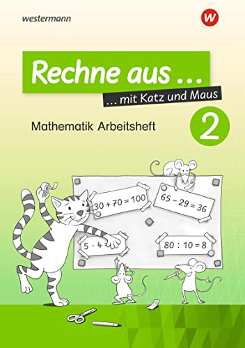 Rechne aus mit Katz und Maus - Mathematik Arbeitshefte Ausgabe 2018: Rechne aus 2 von Westermann Bildungsmedien Verlag GmbH