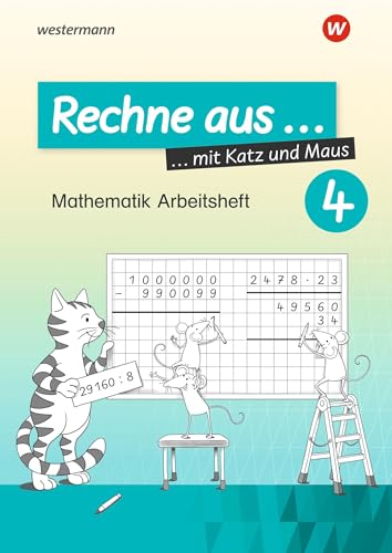 Rechne aus mit Katz und Maus - Mathematik Arbeitshefte Ausgabe 2018: Rechne aus 4 von Westermann Bildungsmedien Verlag GmbH
