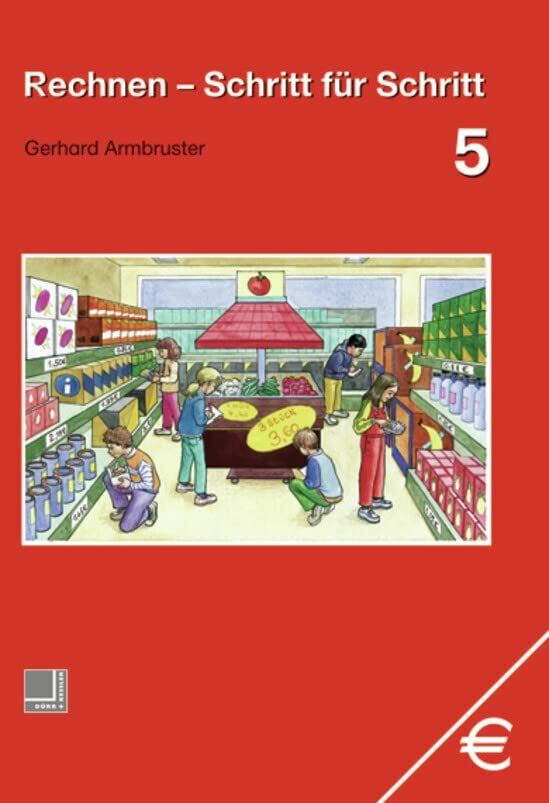 Rechnen - Schritt f�r Schritt 1 bis 10: Rechnen - Schritt f�r Schritt: Sch�lerband 5: Schulbuch 5