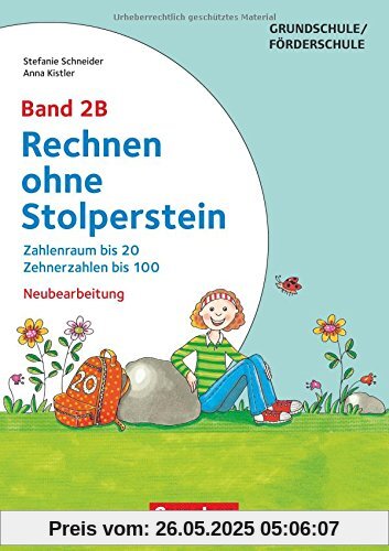 Rechnen ohne Stolperstein - Neubearbeitung / Band 2B - Zahlenraum bis 20, Zehnerzahlen bis 100: Arbeitsheft/Fördermaterial Rechnen ohne Stolperstein - Neubearbeitung / Band 2B - Zahlenraum bis 20, Zehnerzahlen bis 100: Arbeitsheft/Fördermaterial