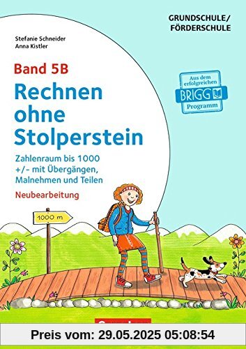Rechnen ohne Stolperstein - Neubearbeitung / Band 5B - Zahlenraum bis 1000 +/- mit Übergängen, Malnehmen und Teilen: Arbeitsheft/Fördermaterial Rechnen ohne Stolperstein - Neubearbeitung / Band 5B - Zahlenraum bis 1000 +/- mit Übergängen, Malnehmen und Teilen: Arbeitsheft/Fördermaterial