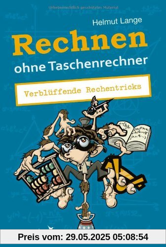 Rechnen ohne Taschenrechner: Verblüffende Rechentricks