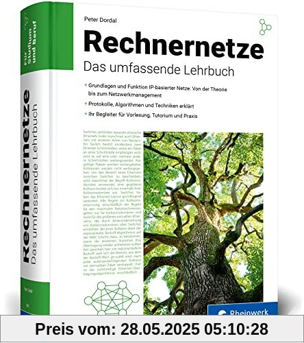 Rechnernetze: Das Lehrbuch für alle Netzwerkthemen und gute Netzwerk-Infrastruktur: Begleiter für Ausbildung, Studium und Beruf