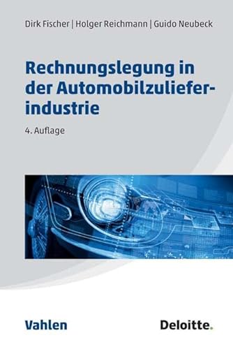 Rechnungslegung in der Automobilzulieferindustrie von Vahlen Franz GmbH