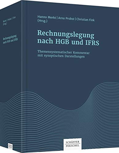 Rechnungslegung nach HGB und IFRS: Themensystematischer Kommentar mit synoptischen Darstellungen von Schffer-Poeschel Verlag