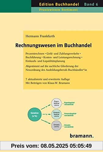 Rechnungswesen im Buchhandel: Prozentrechen | Geld- und Zahlungsverkehr | Buchführung | Kosten- und Leistungsrechnen | Einkaufs- und ... aus dem Jahr 2011 (Edition Buchhandel)
