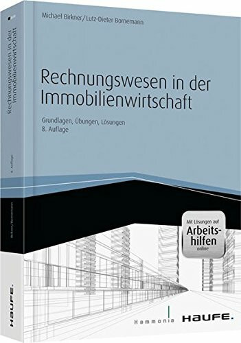 Rechnungswesen in der Immobilienwirtschaft - inkl. Arbeitshilfen online: Grundlagen, Übungen, ...