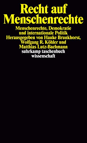 Recht auf Menschenrechte: Menschenrechte, Demokratie und internationale Politik (suhrkamp taschenbuch wissenschaft) von Suhrkamp Verlag AG