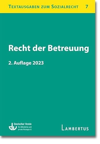 Recht der Betreuung: Textausgaben zum Sozialrecht - Band 7 von Lambertus