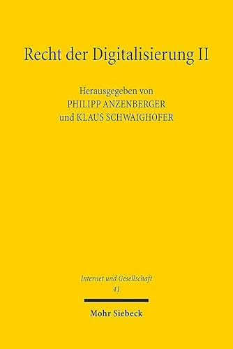 Recht der Digitalisierung II: Internationalisierung der Justiz im digitalen Zeitalter (Internet und Gesellschaft, Band 41) von Mohr Siebeck