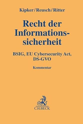 Recht der Informationssicherheit: BSIG, EU Cybersecurity Act, DS-GVO (Gelbe Erläuterungsbücher)