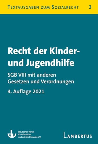 Recht der Kinder- und Jugendhilfe - SGB VIII mit anderen Gesetzen und Verordnungen: Textausgaben zum Sozialrecht - Band 3